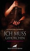 Ich muss gehorchen   Erotische SM-Geschichten (eBook, PDF)