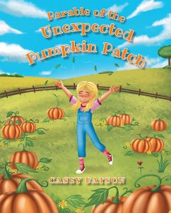 Parable of the Unexpected Pumpkin Patch (eBook, ePUB) - Batson, Casey