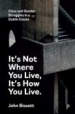 It's Not Where You Live, It's How You Live (eBook, ePUB)