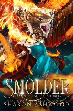 Smolder (Crown of Fae, #3) (eBook, ePUB) - Ashwood, Sharon