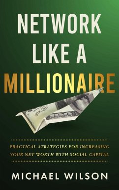 Network Like A Millionaire (eBook, ePUB) - Wilson, Michael