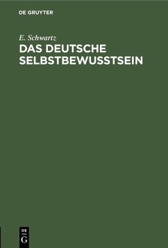 Das deutsche Selbstbewußtsein (eBook, PDF) - Schwartz, E.