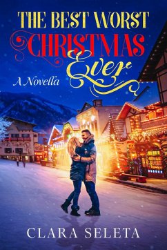 The Best Worst Christmas Ever (eBook, ePUB) - Seleta, Clara