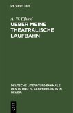 Ueber meine theatralische Laufbahn (eBook, PDF)