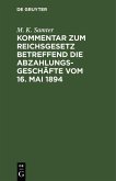 Kommentar zum Reichsgesetz betreffend die Abzahlungsgeschäfte vom 16. Mai 1894 (eBook, PDF)