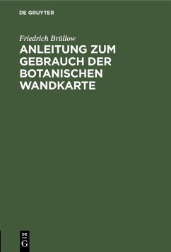 Anleitung zum Gebrauch der botanischen Wandkarte (eBook, PDF) - Brüllow, Friedrich