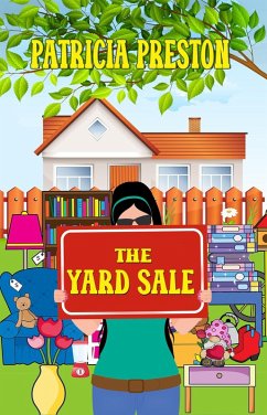 The Yard Sale (Humor & Happy Endings) (eBook, ePUB) - Preston, Patricia