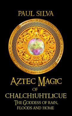 Cover Aztec Magic of Chalchiuhtlicue (eBook, ePUB)