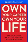 Summary of Own Your Career Own Your Life by Andy Storch (eBook, ePUB) Summary of Own Your Career Own Your Life by Andy Storch (eBook, ePUB)