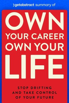 Summary of Own Your Career Own Your Life by Andy Storch (eBook, ePUB) - getAbstract AG