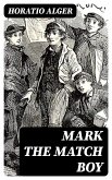 Mark the Match Boy (eBook, ePUB)