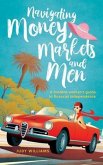 Navigating Money, Markets and Men (eBook, ePUB)