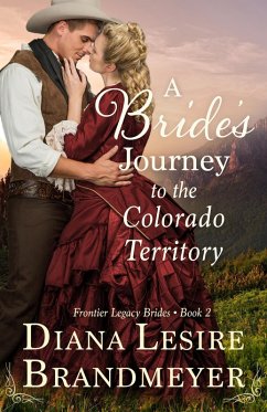 Cover A Bride's Journey to the Colorado Territory (Frontier Legacy Brides, #2) (eBook, ePUB)