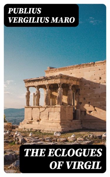 The Eclogues of Virgil (eBook, ePUB)
