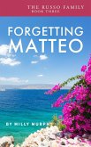 Forgetting Matteo (The Russo Family, #3) (eBook, ePUB)