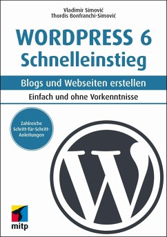 WordPress 6 Schnelleinstieg (eBook, ePUB) - Bonfranchi-Simovic, Thordis; Simovic, Vladimir