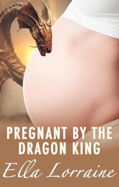 Cover Pregnant by the Dragon King (eBook, ePUB)