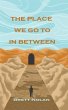 The Place We Go To In Between (eBook,... - Bild 1