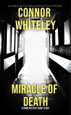 Miracle Of Death: A Crime Mystery Short Story (eBook, ePUB) Miracle Of Death: A Crime Mystery Short Story (eBook, ePUB)