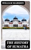 The History of Sumatra (eBook, ePUB)