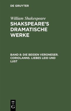 Cover Die beiden Veroneser. Coriolanns. Liebes Leid und Lust (eBook, PDF)