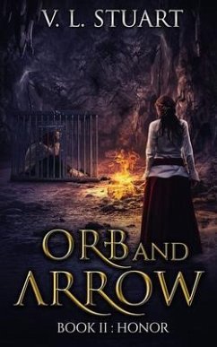 Orb & Arrow Book II: Honor (eBook, ePUB) - Stuart, V. L.