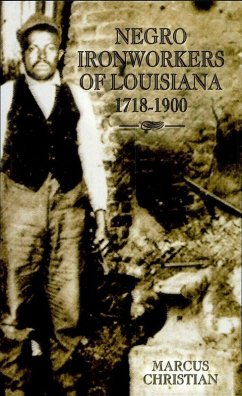 Cover Negro Ironworkers of Louisiana, 1718-1900 (eBook, ePUB)