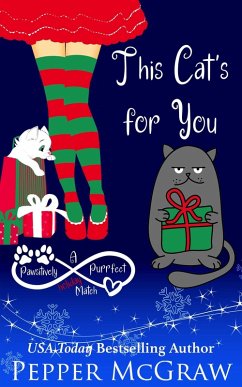 This Cat's for You: A Pawsitively Purrfect Holiday Match (Matchmaking Cats of the Goddesses, #5) (eBook, ePUB) - McGraw, Pepper