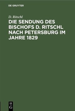 Die Sendung des Bischofs D. Ritschl nach Petersburg im Jahre 1829 (eBook, PDF) - Ritschl, D.