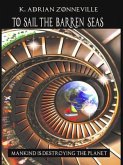 To Sail The Barren Seas (eBook, ePUB) To Sail The Barren Seas (eBook, ePUB)
