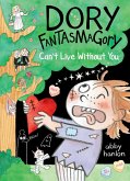 Dory Fantasmagory: Can't Live Without You (eBook, ePUB)