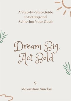 Cover Dream Big, Act Bold (eBook, ePUB)