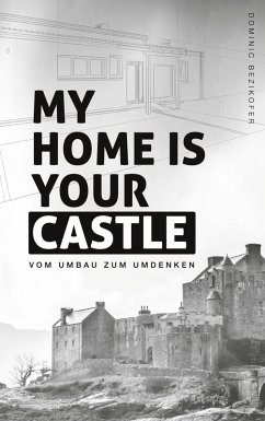 Cover My home is your castle (eBook, PDF)