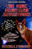 The Herc Braveman Adventures - A Golden Age Science Fiction Comedy (eBook, ePUB)