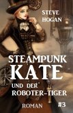 Steampunk Kate und der Roboter-Tiger: Steampunk Kate 3 (eBook, ePUB)