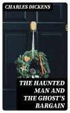 The Haunted Man and the Ghost's Bargain (eBook, ePUB)