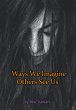 Ways We Imagine Others See Us (eBook,... - Bild 1
