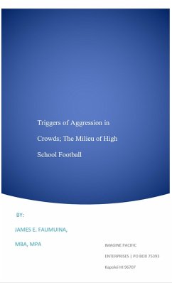 Cover Triggers of Aggression in Crowds; The Milieu of High School Football (eBook, ePUB)