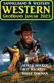 Wildwest Großband Januar 2023: Sammelband 8 Western (eBook, ePUB)