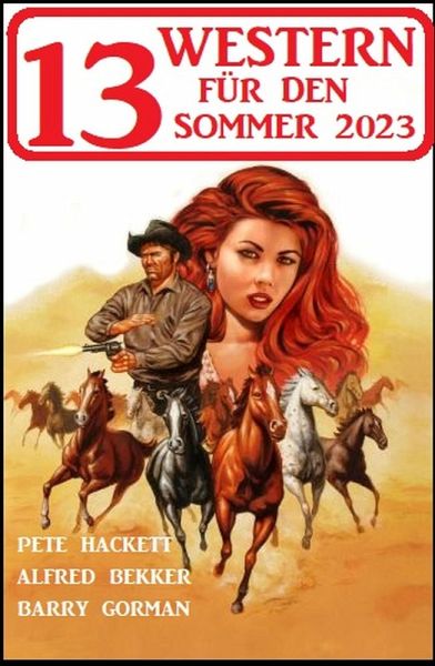 13 Western für den Sommer 2023 (eBook, ePUB) 13 Western für den Sommer 2023 (eBook, ePUB)