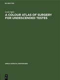 A Colour Atlas of Surgery for Undescended Testes (eBook, PDF)