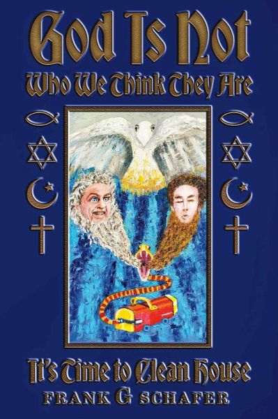 God Is Not Who We Think They Are (eBook, ePUB) God Is Not Who We Think They Are (eBook, ePUB)