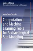 Computational and Machine Learning Tools for Archaeological Site Modeling