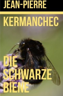 Die Schwarze Biene - Kermanchec, Jean-Pierre