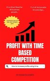 Profit With Time Based Competition (Series 1, #1) (eBook, ePUB)