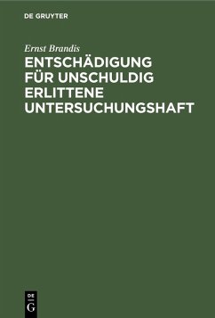 Entschädigung für unschuldig erlittene Untersuchungshaft (eBook, PDF) - Brandis, Ernst