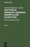 Gotthold Ephraim Lessing: Gotthold Ephraim Lessings Sämmtliche Schriften. Teil 17 (eBook, PDF)