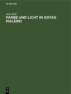 Farbe und Licht in Goyas Malerei (eBook, PDF) - Held, Jutta