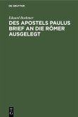 Des Apostels Paulus Brief an die Römer ausgelegt (eBook, PDF)