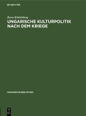 Ungarische Kulturpolitik nach dem Kriege (eBook, PDF)